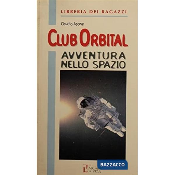 CLUB ORBITAL AVVENTURA NELLO SPAZIO