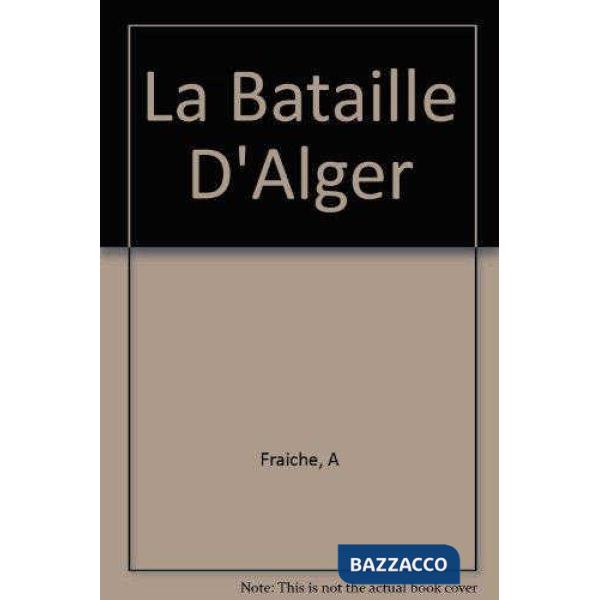 LA BATAILLE D'ALGER