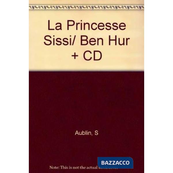 LA PRINCESSE SISSI/BEN HUR + CD