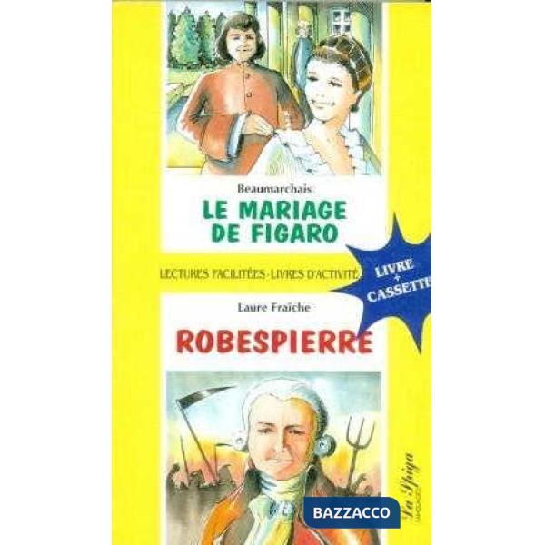 LE MARIAGE FIGAR/ROBESP. VOL.