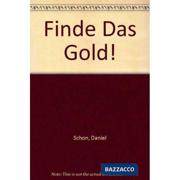 FINDE DAS GOLD