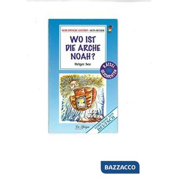 WO IST DIE ARCHE NOAH?