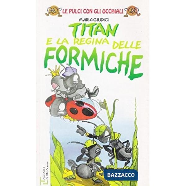 TITAN LA REGINA DELLE FORMICHE
