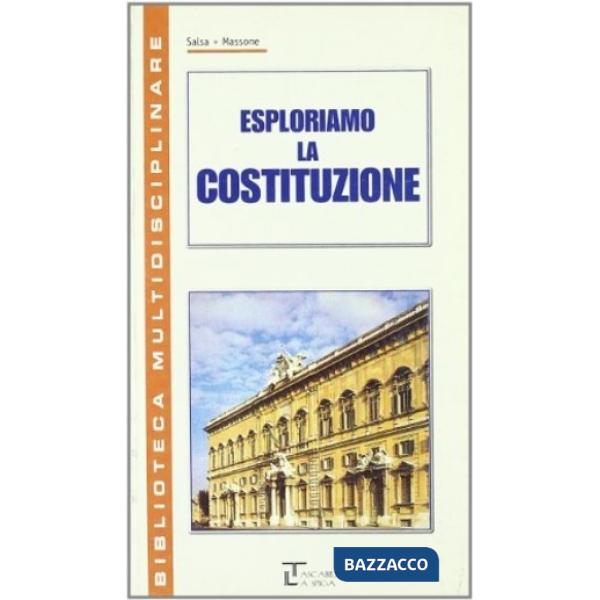 ESPLORIAMO LA COSTITUZIONE