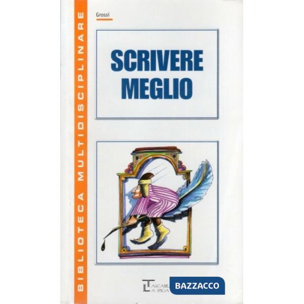 SCRIVERE MEGLIO