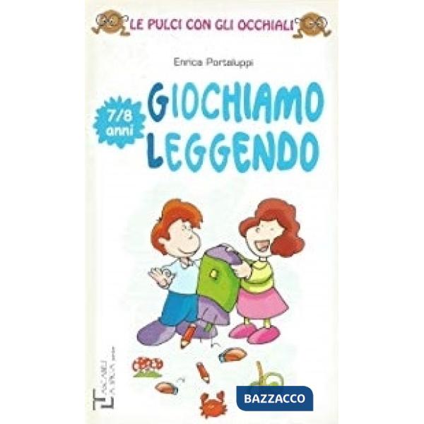 GIOCHIAMO LEGGENDO 7/8 ANNI