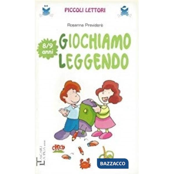 GIOCHIAMO LEGGENDO 8/9 ANNI