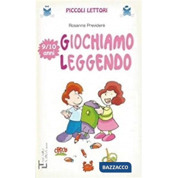 GIOCHIAMO LEGGENDO 9/10 ANNI