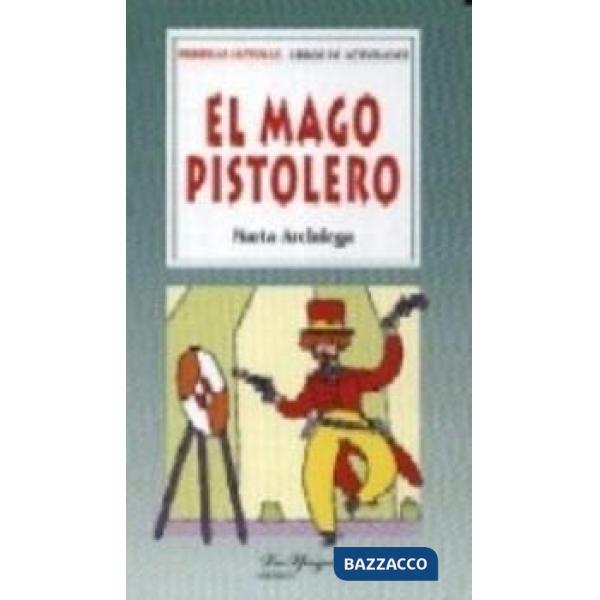 EL MAGO PISTOLERO