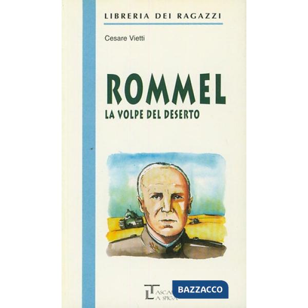 ROMMEL - LA VOLPE DEL DESERTO