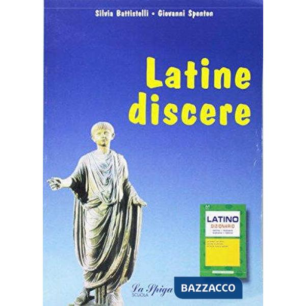 LATINE DISCERE + LATINO DIZIO