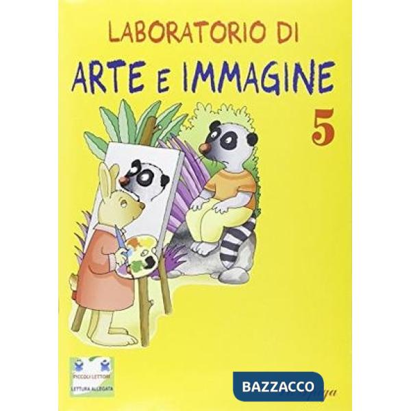 LABOR. ARTE IMMAGINE 5 + PICCOL