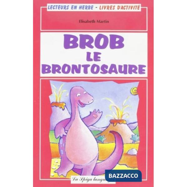 BROB LE BRONTOSAURE + CD