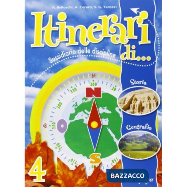 ITINERARI DI... STORIA E GEOGRAFIA. PER LA 4 CLASSE ELEMENTARE. EDIZ.