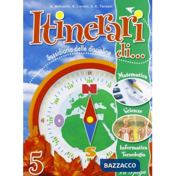 ITINERARI DI... MATEMATICA E SCIENZE. PER LA 5 CLASSE ELEMENTARE