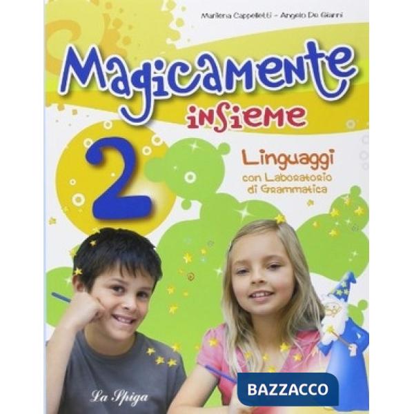 MAGICAMENTE INSIEME. PER LA 2 CLASSE ELEMENTARE. CON CD-ROM