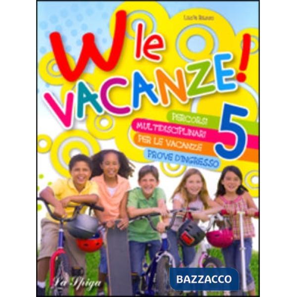 W LE VACANZE 5