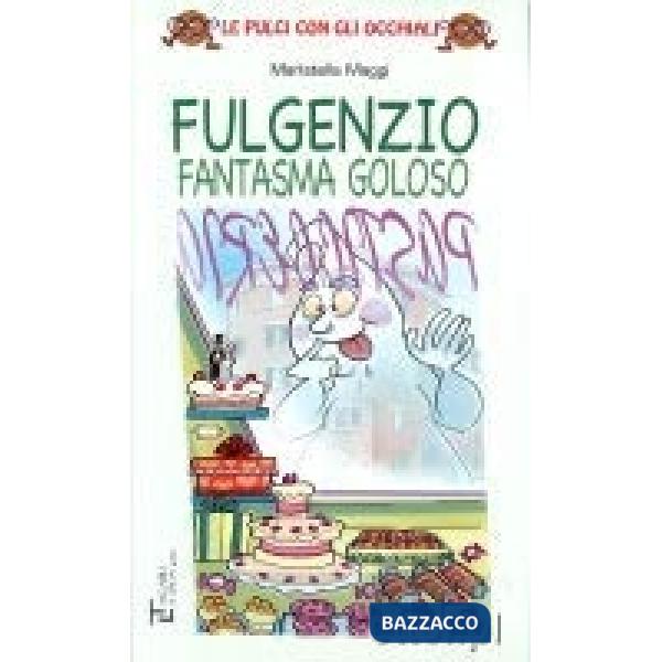 FULGENZIO FANTASMA GOLOSO