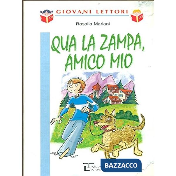 QUA LA ZAMPA AMICO MIO (GL)
