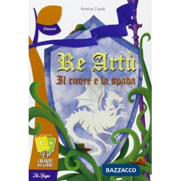 RE ARTU' IL CUORE E LA SPADA