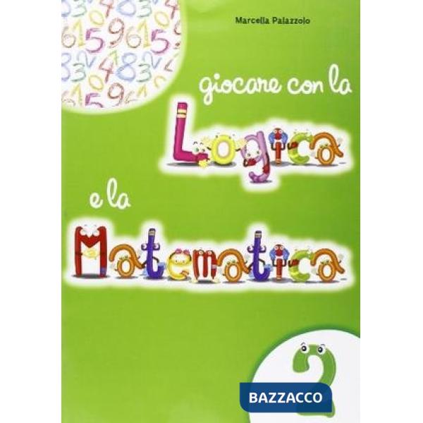 GIOCARE CON LOGICA E MATEM. 2