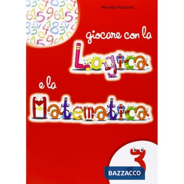 GIOCARE CON LOGICA E MATEM. 3