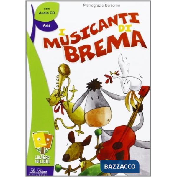 MUSICANTI DI BREMA. PER LA SCUOLA ELEMENTARE. CON CD AUDIO