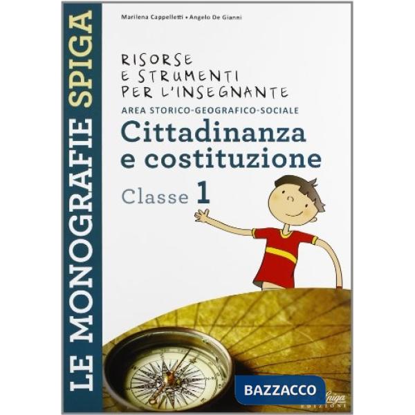 RISORSE E STRUMENTI PER L'INSEGNANTE. CITTADINANZA E COSTITUZIONE. PER LA 1ª CLASSE ELEMENTARE