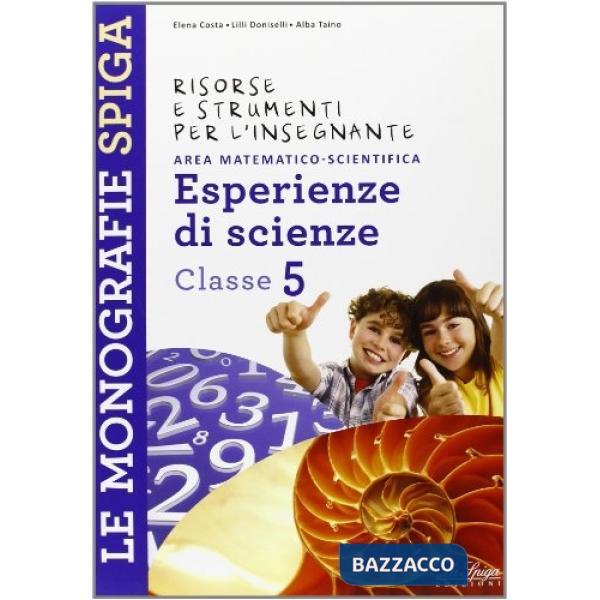 Risorse e strumenti per l'insegnante. Esperienze di scienze. Per la 5ª classe elementare