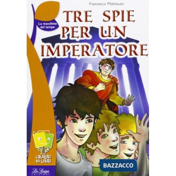 TRE SPIE PER UN IMPERATORE