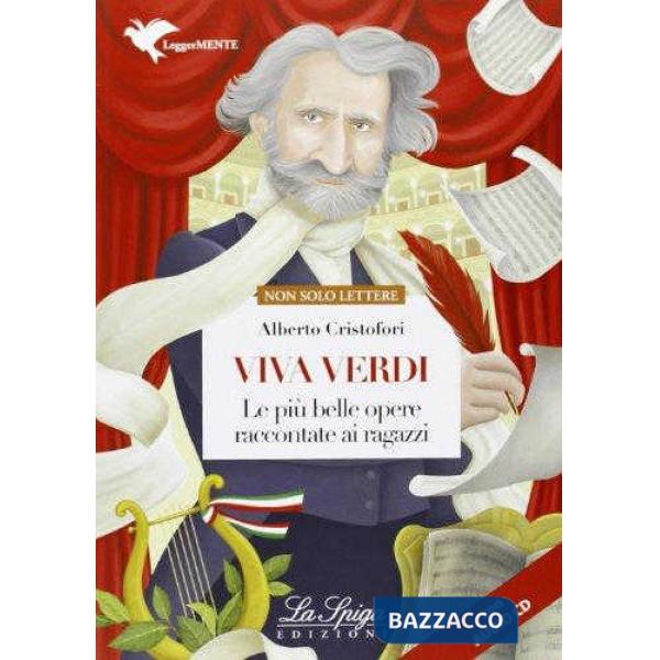 VIVA VERDI. LE PIÙ BELLE OPERE RACCONTATE AI RAGAZZI. CON ESPANSIONE ONLINE