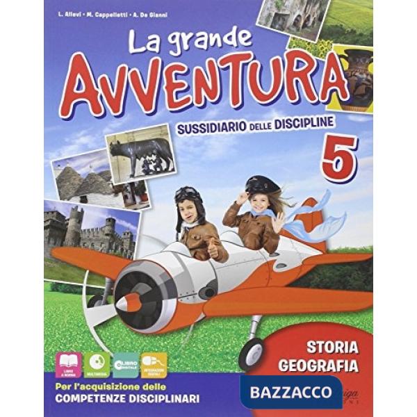 GRANDE AVVENTURA. SUSSIDIARIO DI STOIRA E GEOGRAFIA. PER LA 5 CLASSE