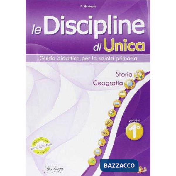 Le discipline di Unica. Storia e Geografia. Per la 1ª classe elementare