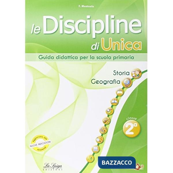 Le discipline di Unica. Storia e geografia. Per la 2ª classe elementare