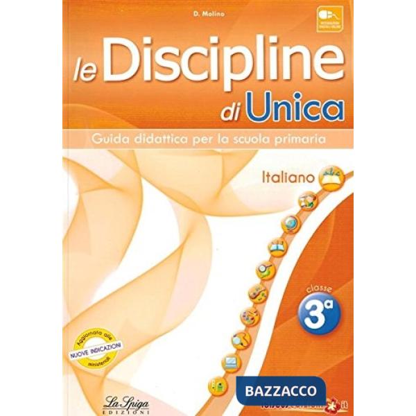 Le discipline di Unica. Italiano. Per la 3ª classe elementare