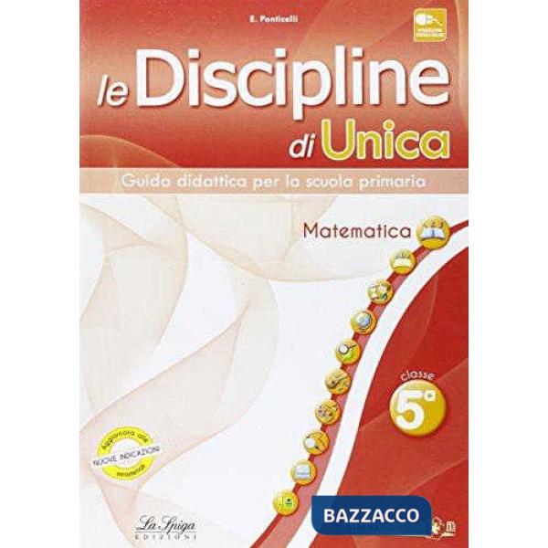 Le discipline di Unica. Matematica. Per la 5ª classe elementare