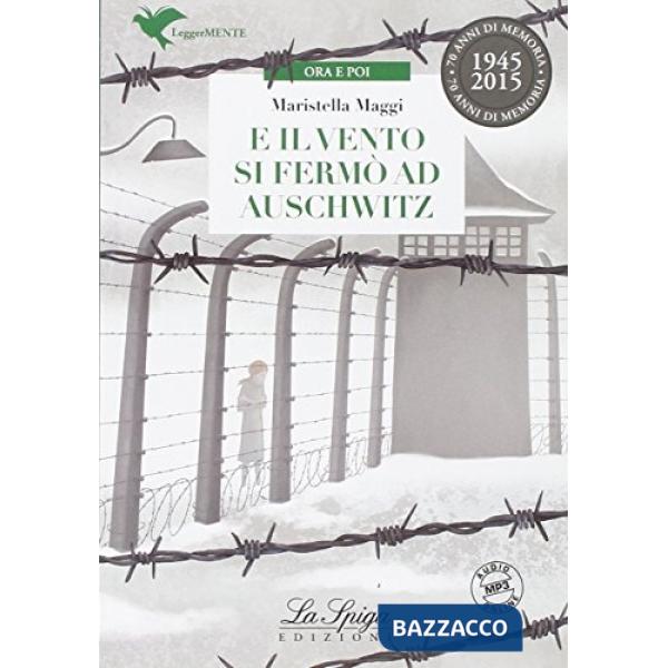 E IL VENTO SI FERMO' AD AUSCHWITZ (LM)