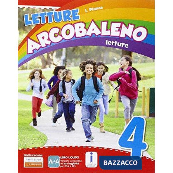 LETTURE ARCOBALENO. PER LA 4 CLASSE ELEMENTARE. CON E-BOOK. CON ESPAN