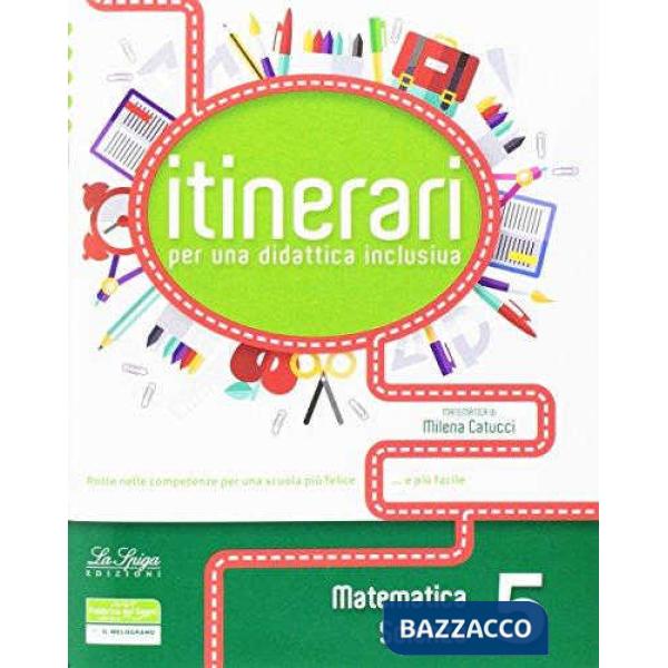 Itinerari per una didattica inclusiva. Matematica e Scienze. Classe 5ª Scuola elementare