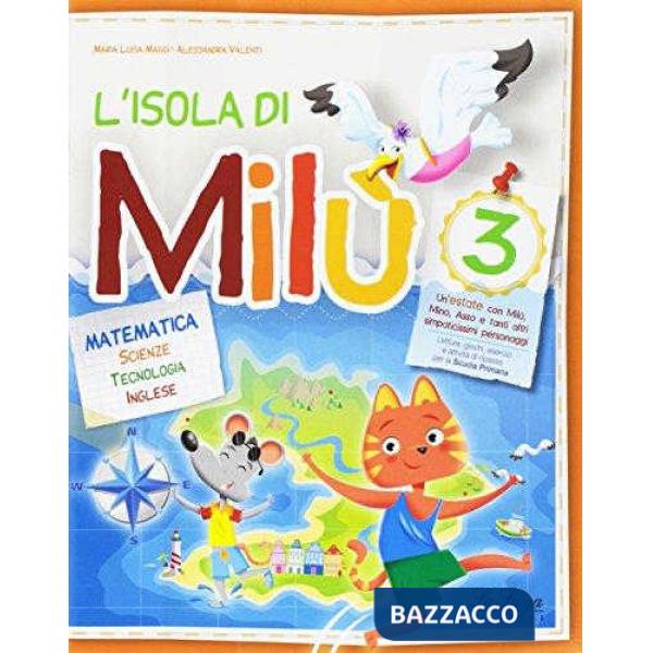 L'ISOLA DI MILU' MATEMATICA-SCIENZE-TECNOLOGIA 3