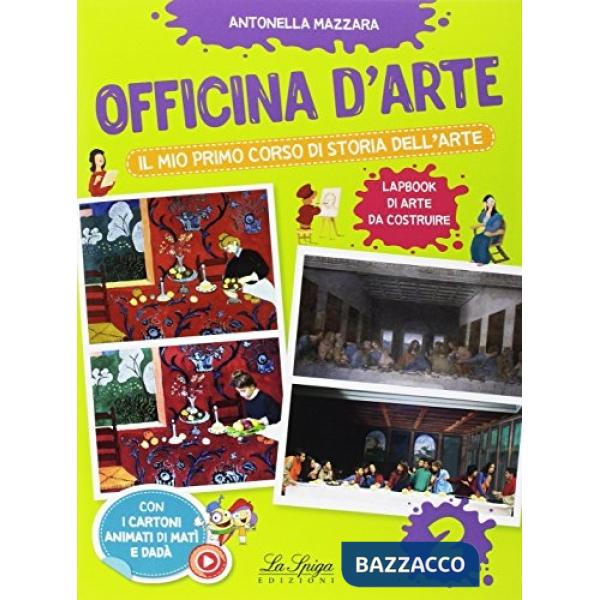 OFFICINA D'ARTE. IL MIO PRIMO CORSO DI STORIA DELL'ARTE. VOL. 2