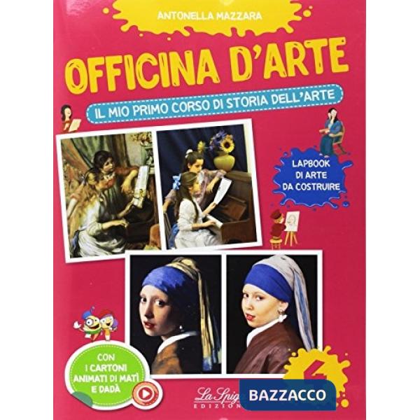 OFFICINA D'ARTE. IL MIO PRIMO CORSO DI STORIA DELL'ARTE. VOL. 4