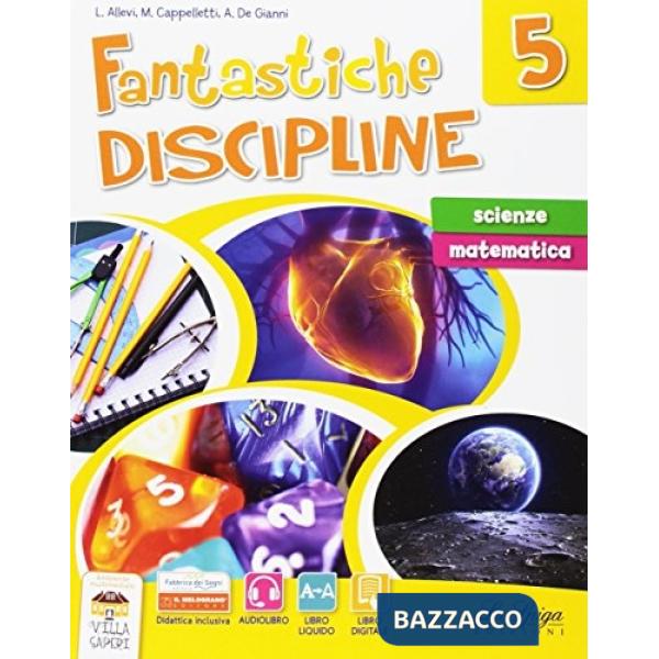 FANTASTICHE DISCIPLINE 5 SUSS. SCIENZE MATEMATICA