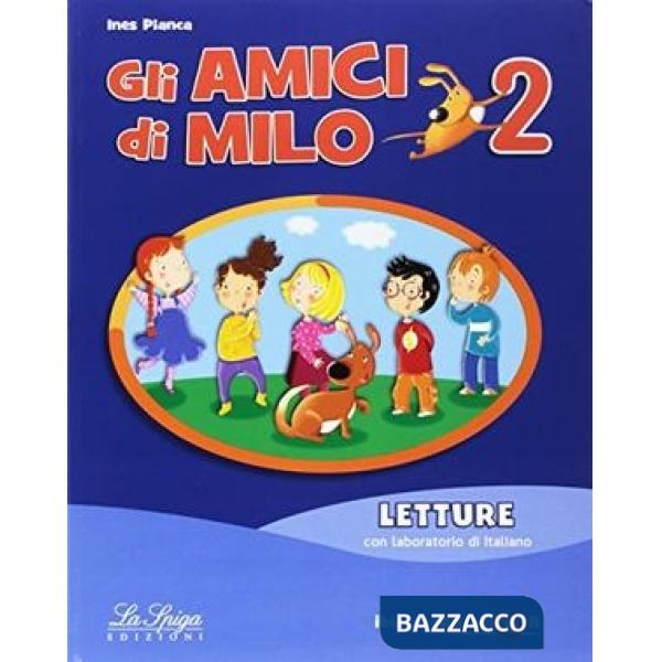 AMICI DI MILO. PER LA SCUOLA MEDIA. CON E-BOOK. CON ESPANSIONE ONLINE