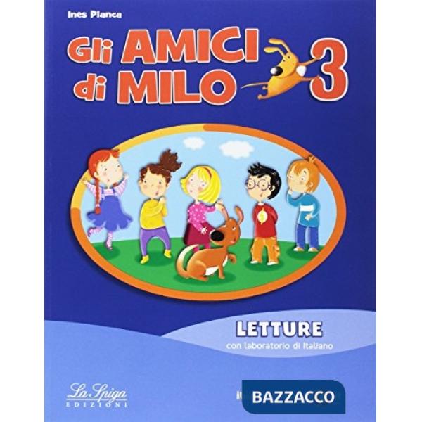 AMICI DI MILO. PER LA SCUOLA ELEMENTARE. CON E-BOOK. CON ESPANSIONE ON