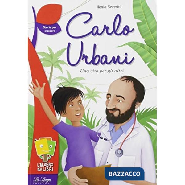 CARLO URBANI. UNA VITA PER GLI ALTRI
