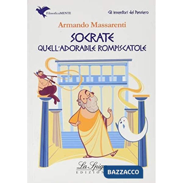 SOCRATE, QUELL'ADORABILE ROMPISCATOLE
