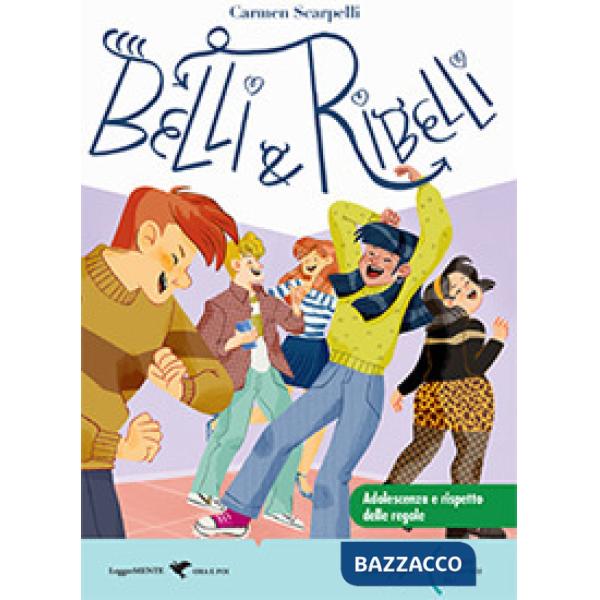 BELLI E RIBELLI