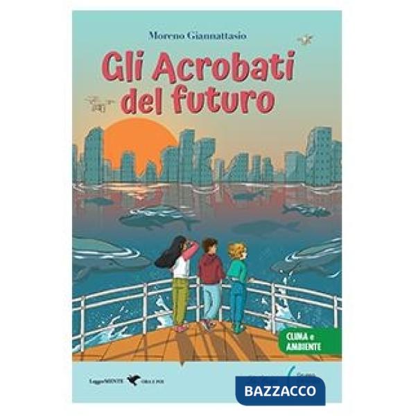 GLI ACROBATI DEL FUTURO