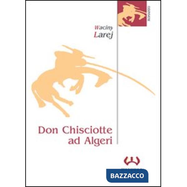 Don Chisciotte ad Algeri. La guardiana delle ombre